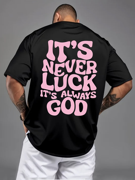 "It's Never Luck" Graphic Tee